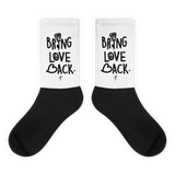 Bring Love back Socks